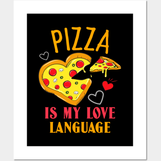 Pizza Is My Love Language Posters and Art